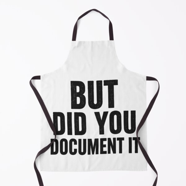 Item preview, But Did You Document It designed and sold by Jacob noro.
