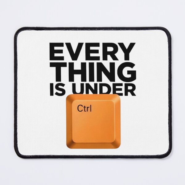 Item preview, Everything Is Under Ctrl Funny Computer Geek Design designed and sold by wecrea.