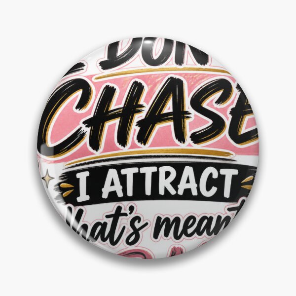 Item preview, I Don't Chase I Attract What's Meant For Me designed and sold by StudioVerseSA.
