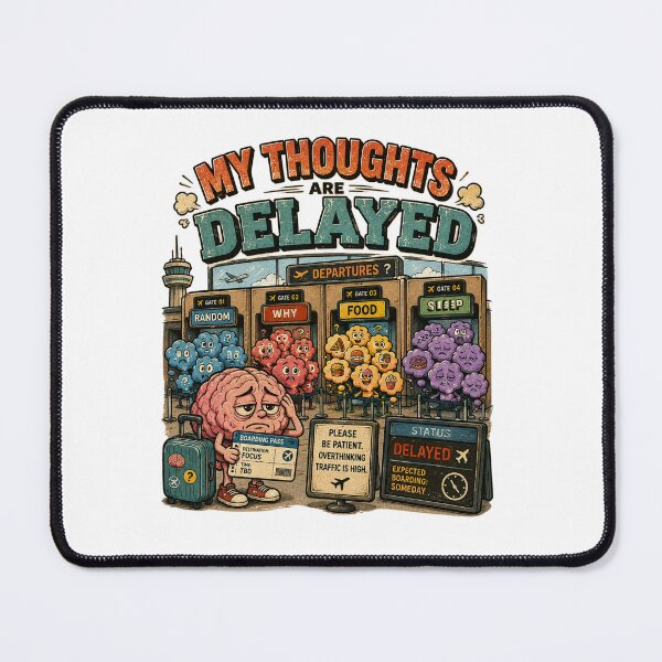 Item preview, My Thoughts Are Delayed – Funny Overthinking Airport Brain Travel Humor designed and sold by NarpLTD.
