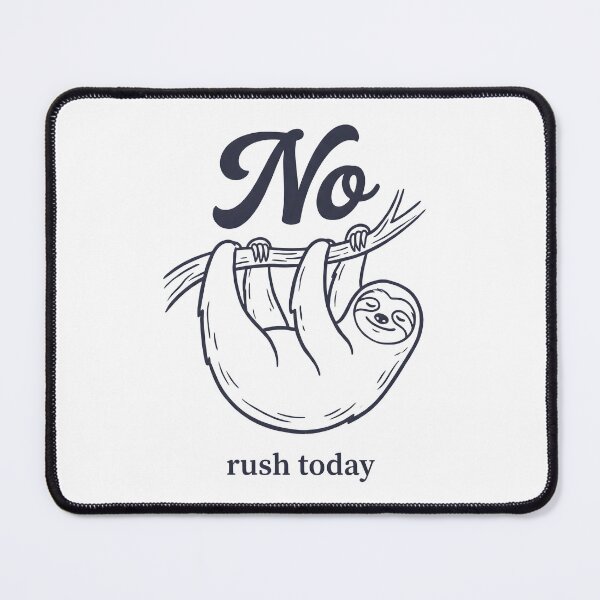 Item preview, No Rush Today Sloth Relaxing Funny Slow Life Aesthetic Design designed and sold by StickerNestYou.