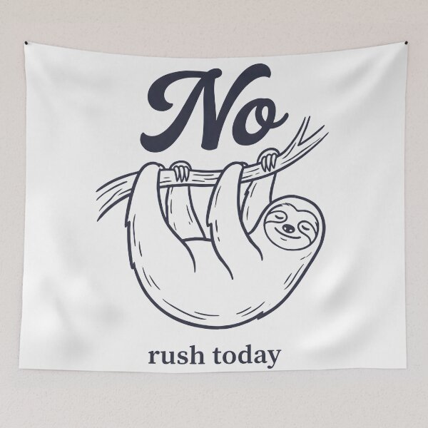 Item preview, No Rush Today Sloth Relaxing Funny Slow Life Aesthetic Design designed and sold by StickerNestYou.
