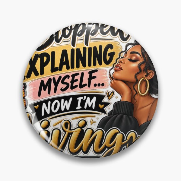 Item preview, I Stopped Explaining Myself Now I'm Living My Truth designed and sold by StudioVerseSA.