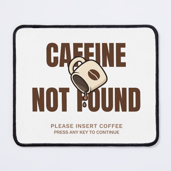 Item preview, Caffeine Not Found | Funny Coffee Programmer - Ligth Color designed and sold by SimplyDraftShop.