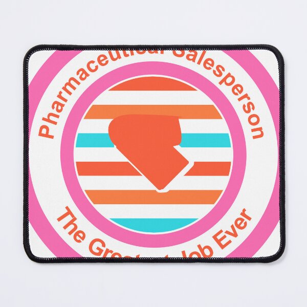 Item preview, Pharmaceutical Salesperson The Greatest Job Ever designed and sold by TheIconSmith.