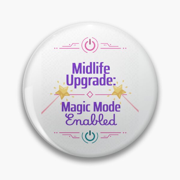 Item preview, Midlife Upgrade: Magic Mode Enabled designed and sold by suespak.