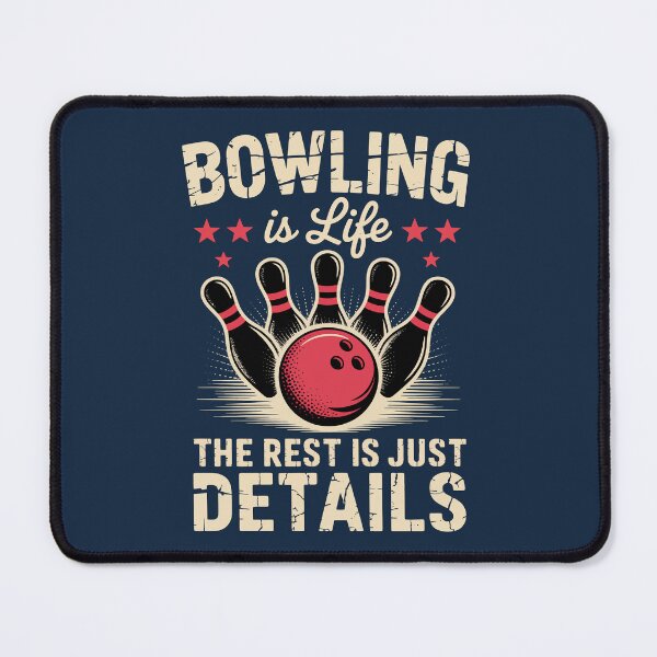 Item preview, BOWLING is Life – THE REST IS JUST DETAILS designed and sold by jkrphoto.
