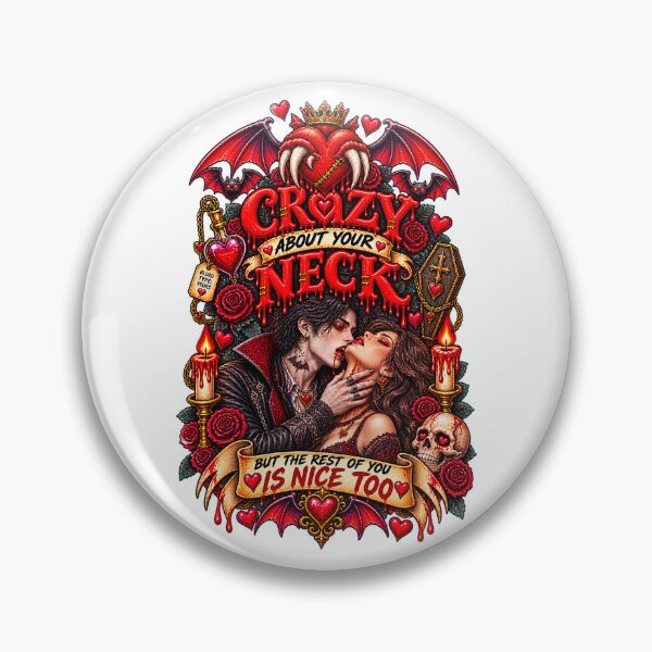Item preview, DARK LOVE ❤️ - MONSTER ROMANCE COLLETION -  VAMPIRE LOVE - CRAZY ABOUT YOUR NECK - BUT THE REST OF YOU IS NICE TOO designed and sold by WheelieGdArt.