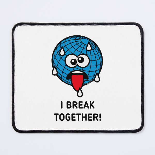 Item preview, Emoticon Earth / I Break Together (Climate Change / Earth Day / POS4C) designed and sold by Roderix.
