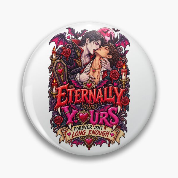 Item preview, DARK LOVE ❤️ - MONSTER ROMANCE COLLETION -  VAMPIRE LOVE - ETERNALLY YOURS - FOREVER ISN'T LONG ENOUGH - GAY PRIDE designed and sold by WheelieGdArt.