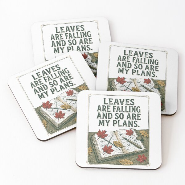 Item preview, Leaves Are Falling And So Are My Plans designed and sold by SignumShop.