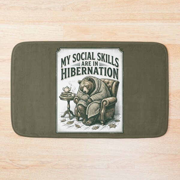 Item preview, My Social Skills Are In Hibernation designed and sold by SignumShop.