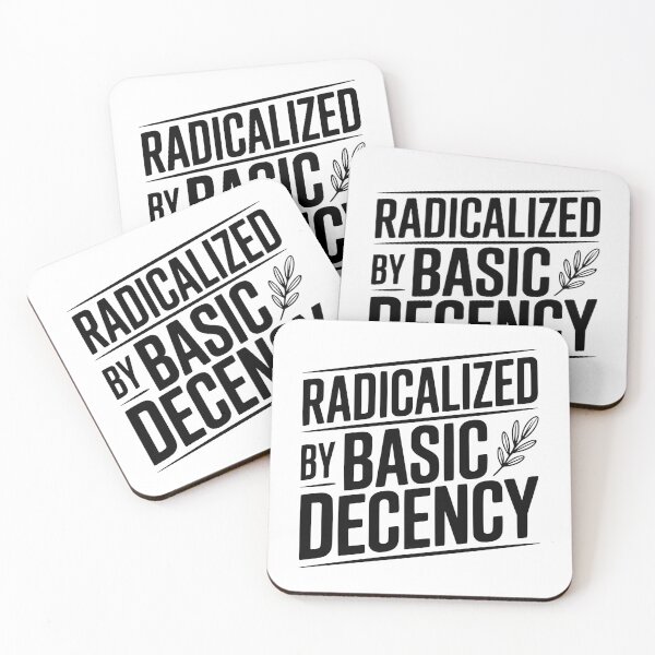 Item preview, Radicalized By Basic Decency designed and sold by Frank Ring.