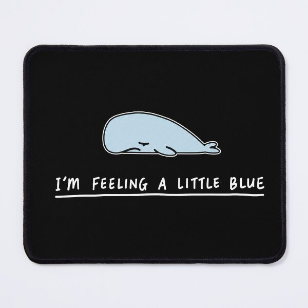 Item preview, I'm Feeling a Little Blue, Funny Blue Whale designed and sold by NoetherSym.