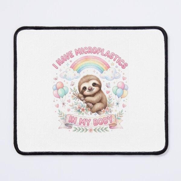 Item preview, Sloth I have microplastics in my body microplastic funny gag adult humor novelty meme memes pet christmas birthday designed and sold by CheeseBlueprint.