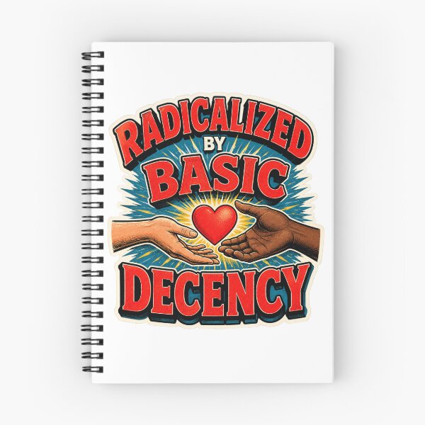 Item preview, Radicalized by Basic Decency – Retro Social Justice Activist designed and sold by Travelslightly.