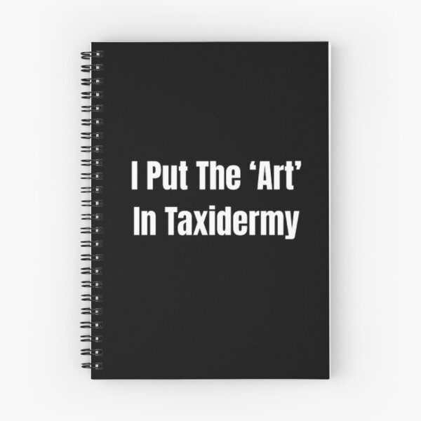 Item preview, I Put The ‘Art’ In Taxidermy Taxidermists designed and sold by JonHenr.