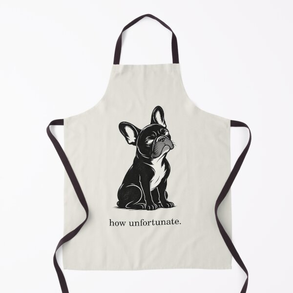 Item preview, How Unfortunate French Bulldog Snarky Dog designed and sold by FireWildChild.