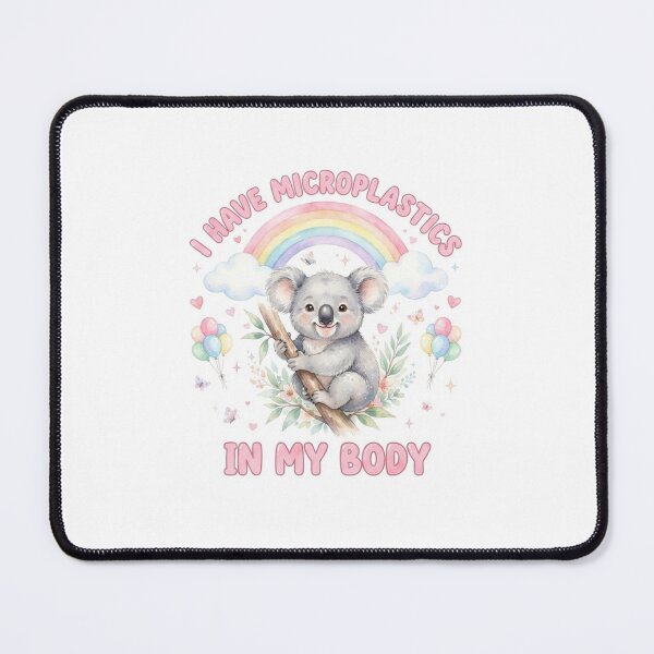 Item preview, Koala I have microplastics in my body microplastic funny gag adult humor novelty meme memes pet christmas birthday designed and sold by CheeseBlueprint.