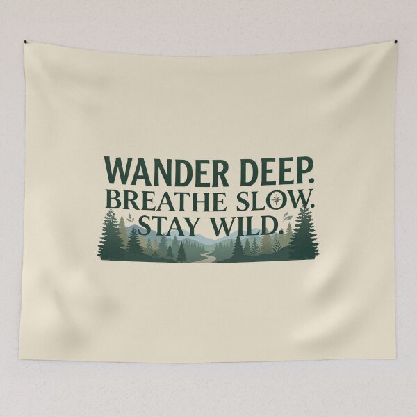 Item preview, Wander Deep Breathe Slow Stay Wild | Forest Nature designed and sold by Amr Darwish Graphic designer.