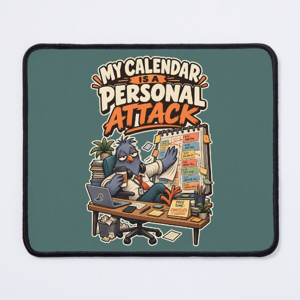 Item preview, My Calendar Is a Personal Attack designed and sold by Stikaro.