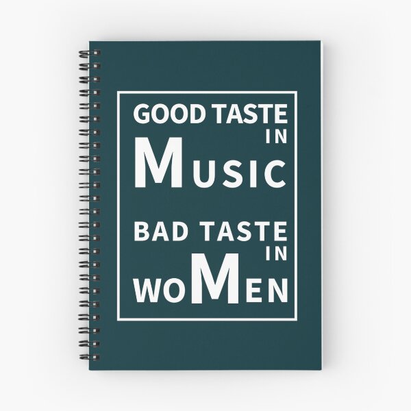 Item preview,  Good Taste In Music Bad Taste In Women designed and sold by CorbinEliase.