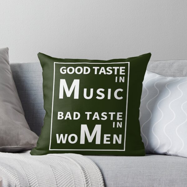 Item preview,  Good Taste In Music Bad Taste In Women designed and sold by CorbinEliase.