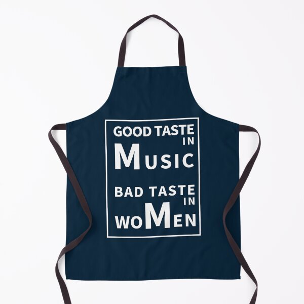 Item preview, Good Taste In Music Bad Taste In Women designed and sold by CorbinEliase.