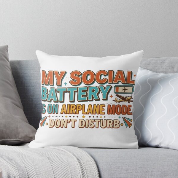 Item preview, My social battery is on airplane mode. Dont disturb designed and sold by ManikRaja.