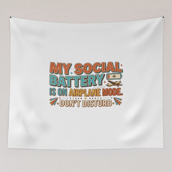 Item preview, My social battery is on airplane mode. Dont disturb designed and sold by ManikRaja.