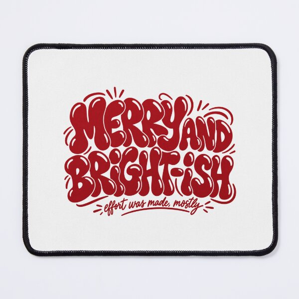 Item preview, Merry And Bright-ish, Honest Christmas Humor Gift designed and sold by PhylonBoxx.