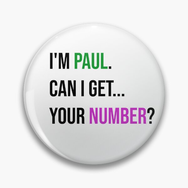 Item preview, Im Paul Can I Get Your Number Funny Pickup Line designed and sold by ZMKAndInk.