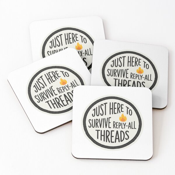Item preview, Just Here To Survive Reply-All Threads Funny Office Sarcastic Corporate Email Quote designed and sold by raedattia.