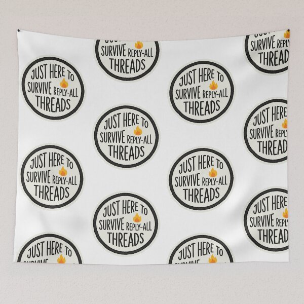 Item preview, Just Here To Survive Reply-All Threads Funny Office Sarcastic Corporate Email Quote designed and sold by raedattia.