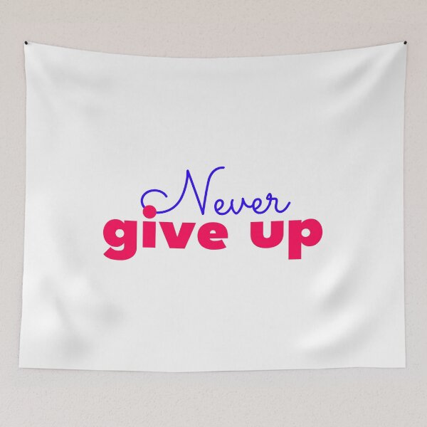 Item preview, Never Give Up designed and sold by PublicArtDesign.