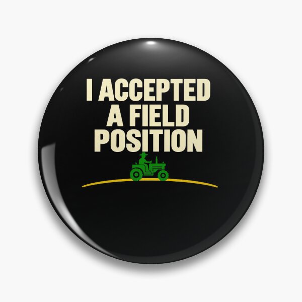 Item preview, Funny I Accepted A Field Farm Position Tractor Farming Pun Art designed and sold by elderberry.