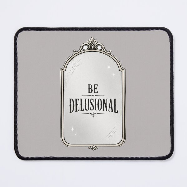 Item preview, Be Delusional – Vintage Mirror Motivational Quote designed and sold by OuterFuselage.