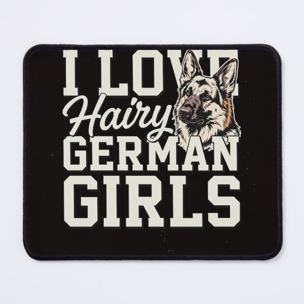 Item preview, i love hairy german girls designed and sold by beoldfashioned.