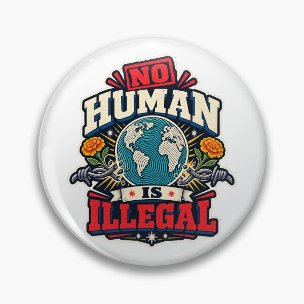 Item preview, No Human Is Illegal – Immigrant Rights and Human Dignity designed and sold by Travelslightly.