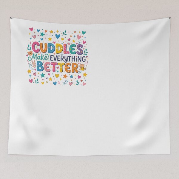 Item preview, Copy of CUDDLES MAKE EVERYTHING BETTER designed and sold by ManikRaja.