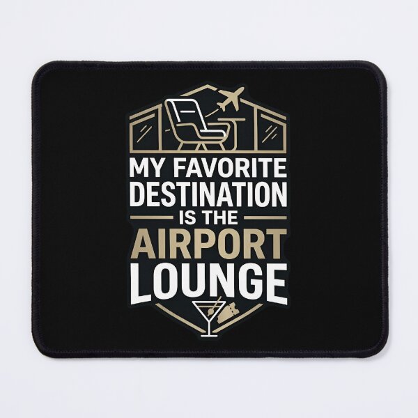 Item preview, My Favorite Destination Is The Airport Lounge Travel Humor designed and sold by DuckOddity.