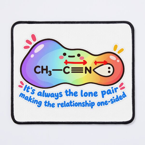 Item preview, Funny Organic Chemistry Electrons Lone Pair Relationship designed and sold by EntropyThreads.