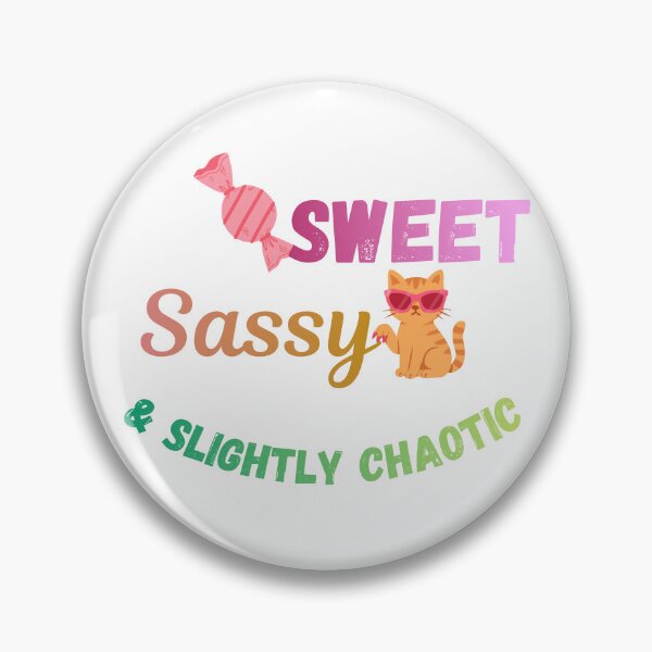 Item preview, Sweet, Sassy & Slightly Chaotic designed and sold by Lovaryn.