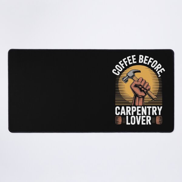 Item preview, COFFEE BEFORE, CARPENTRY LOVER. designed and sold by jkrphoto.