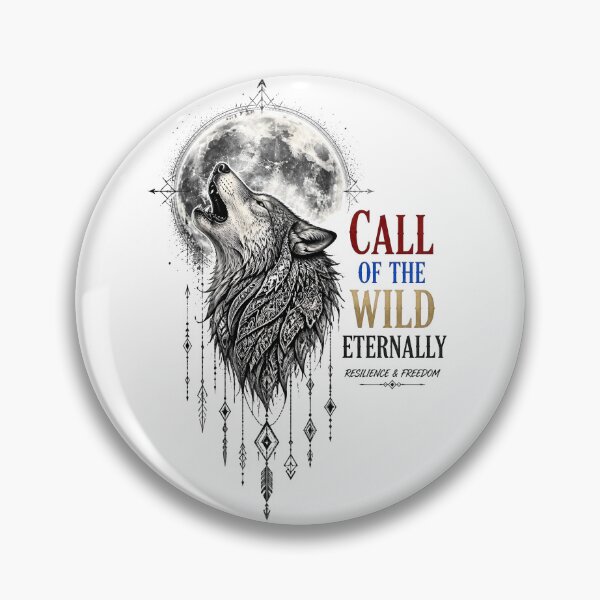 Item preview, Call Of The Wild Eternally designed and sold by Sovereign Supply Co..