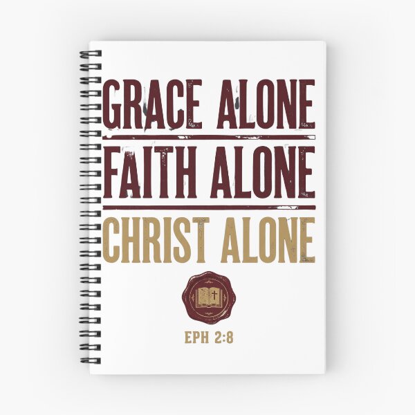 Item preview, Grace Alone Faith Alone Christ Alone Ephesians 2 8 T-Shirt designed and sold by Skotecky.