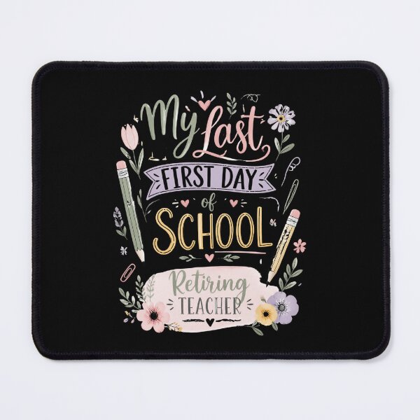 Item preview, My Last First Day of School Retiring Teacher 1 designed and sold by Positive&FunnyThings.