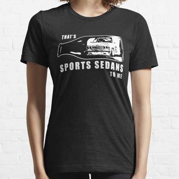 Thats Sports Sedans to Me Essential T-Shirt