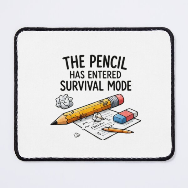Item preview, The Pencil Has Entered Survival Mode — Funny Classroom Design designed and sold by Tipsy24.
