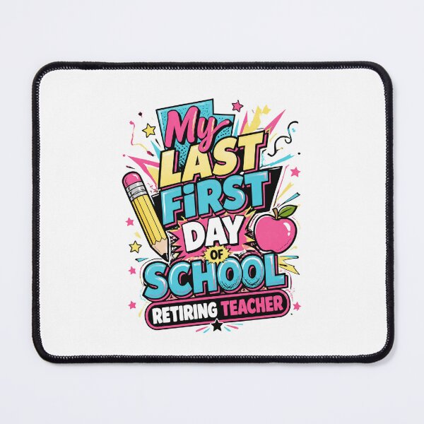 Item preview, My Last First Day of School Retiring Teacher 2 designed and sold by Positive&FunnyThings.